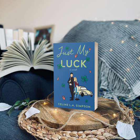 (F&F PREORDER) Just My Luck: A new steaming hot dark, dirty, witty 'enemies-to-lovers' romance by Celine L.A. Simpson