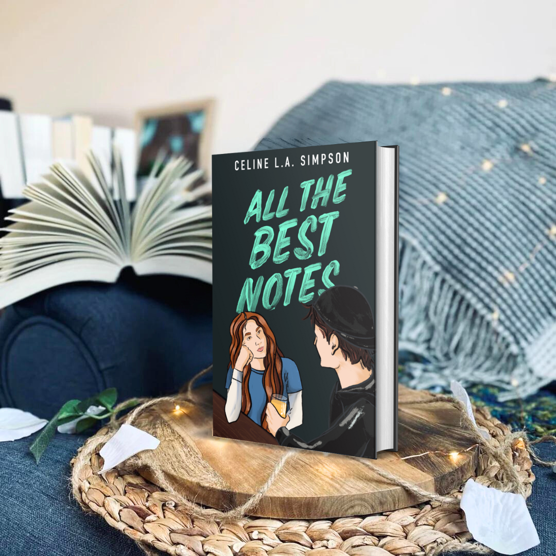 All The Best Notes: A heart throbbing, tension filled rockstar romance by Celine L.A. Simpson